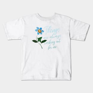 Things are always working out for me, Manifesting destiny Kids T-Shirt